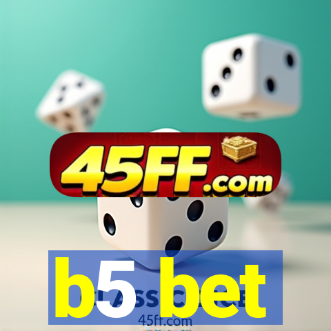 b5 bet